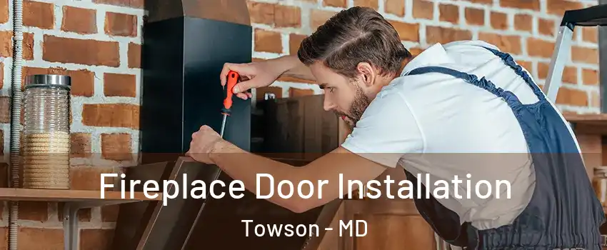  Fireplace Door Installation Towson - MD