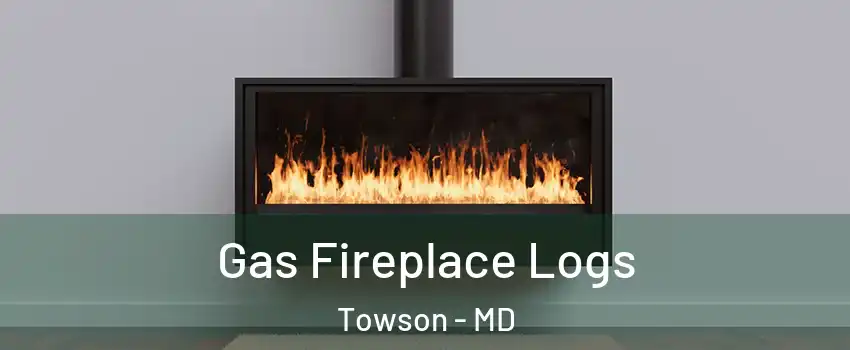  Gas Fireplace Logs Towson - MD