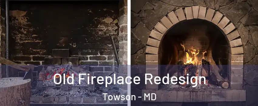  Old Fireplace Redesign Towson - MD