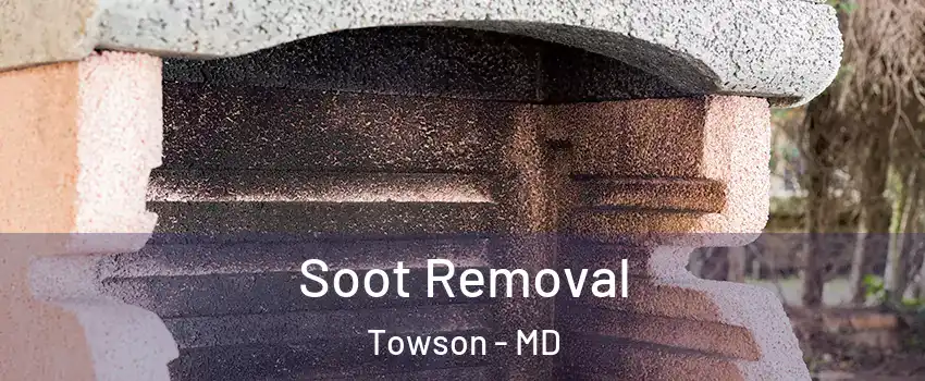  Soot Removal Towson - MD